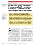 Partnerships Among Community Development Public Health And Health Care Could Improve The Well-Being Of Low-Income People