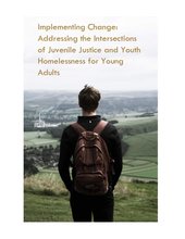 Implementing Change - Juvenile Justice and Youth Homelessness